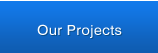 Our Projects
